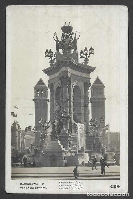 Postcards: Postal. Barcelona -9 - Plaza de Espa&ntilde;a. Fuente Art&iacute;stica. Guilera.