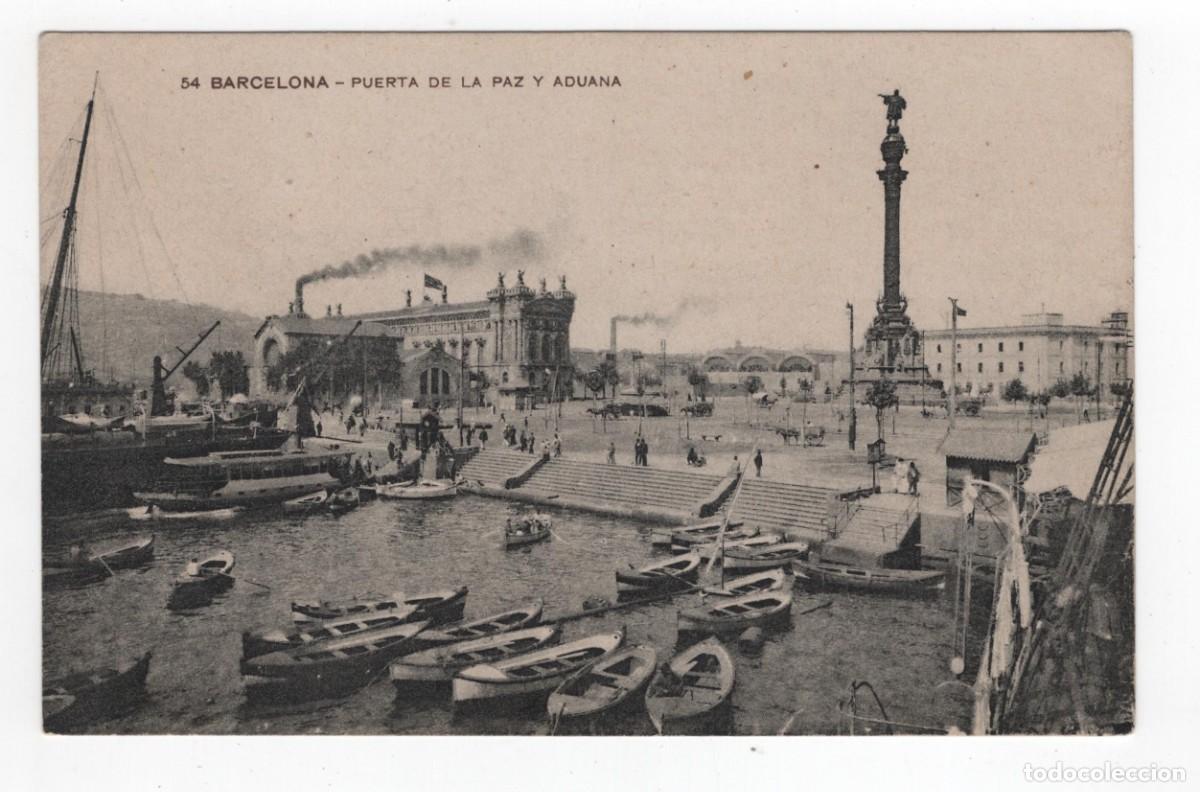 Postales: BARCELONA PUERTA DE LA PAZ Y ADUANA N 54 NUEVA SIN ESCRIBIR VER REVERSO