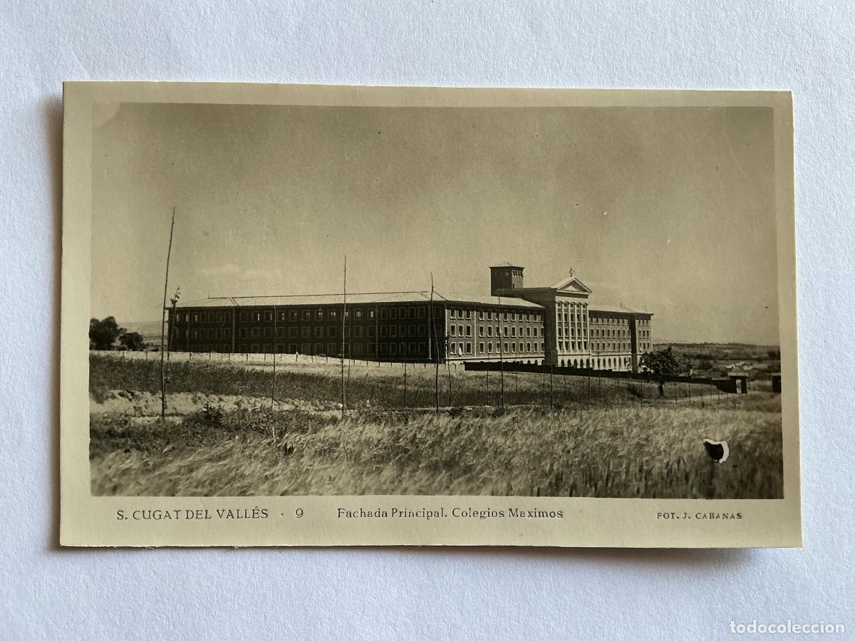 Postales: POSTAL FOTOGR&Aacute;FICA J. CABANAS 9 FACHADA PRINCIPAL COLEGIOS M&Aacute;XIMOS SAN CUGAT DEL VALLES BARCELONA