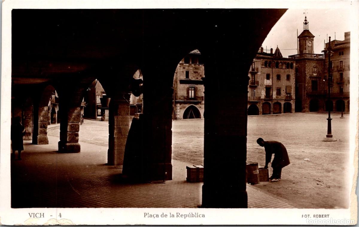 Postales: Vich - Plaza de la Rep&uacute;blica - Fotos Robert 4 - 144x90mm