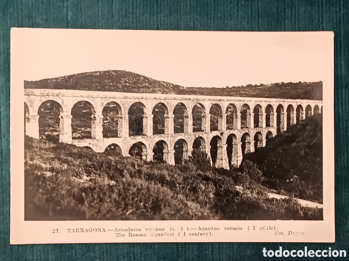 Postales: 27 TARRAGONA. Acueducto romano (s. I)
