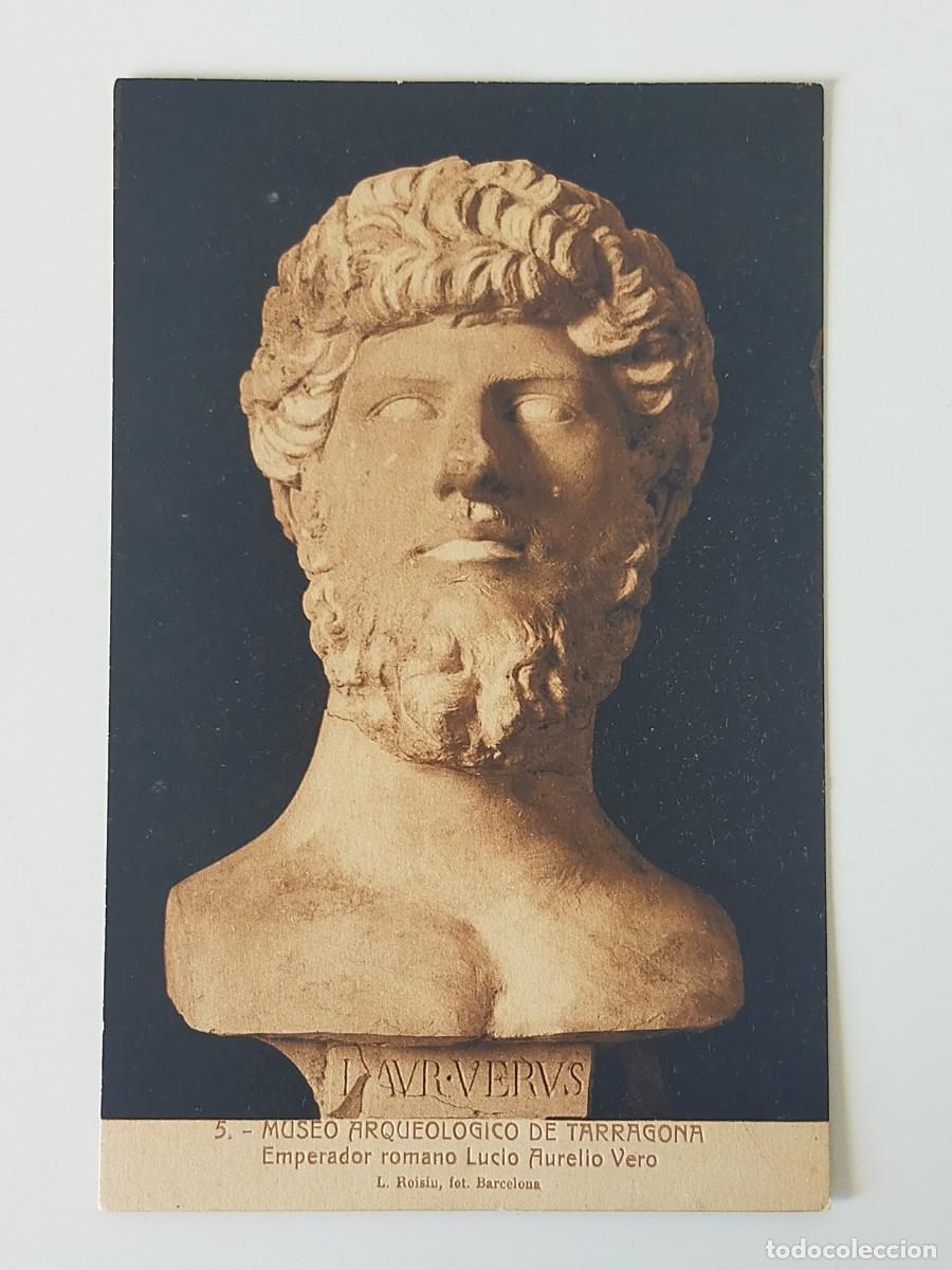 Postales: Tarjeta Postal MUSEO ARQUEOLOGICO TARRAGONA, Emperador Lucio Aurelio - Fot L. Roisin - Escrita.