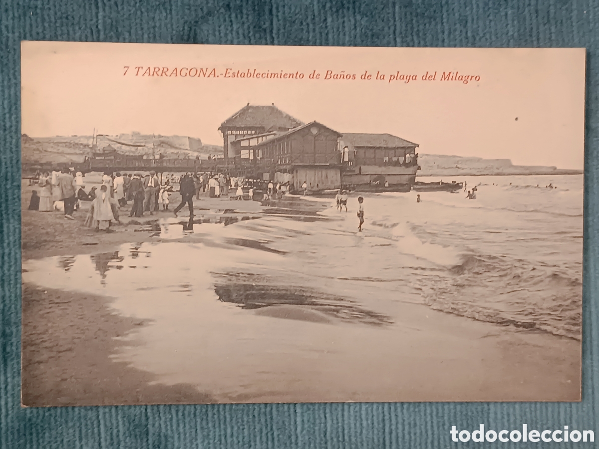 Postales: 7 TARRAGONA. Establecimiento de Ba&ntilde;os de la playa del Milagro