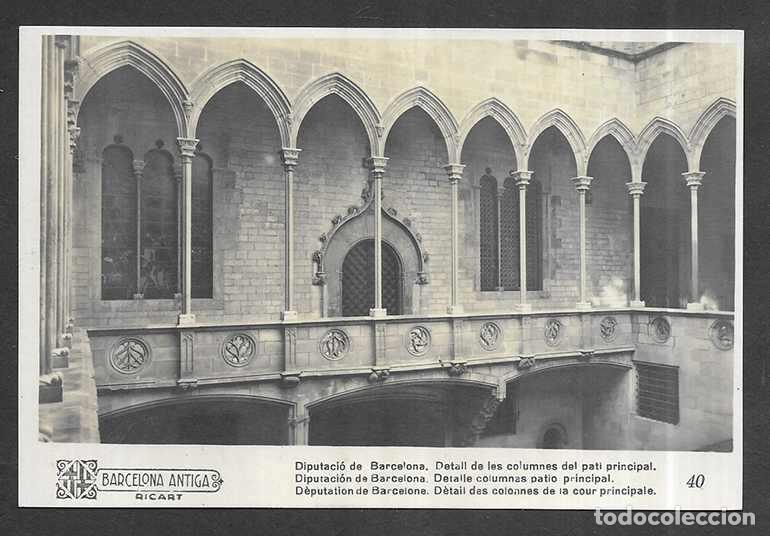 Postales: Postal. Barcelona- Barcelona Antiga 40 Diputaci&oacute; de Barcelona. Detall de les columnes 1930