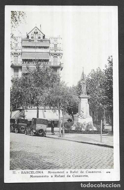 Postales: Postal. Barcelona- 77 Monument a Rafel de Casanova 1920? E.F.B.