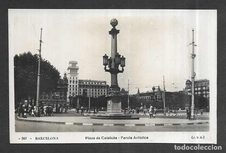Postales: Postal. Barcelona. n&ordm; 207 Plaza de Catalu&ntilde;a - Farola Art&iacute;stica. J.Vernini sin circular