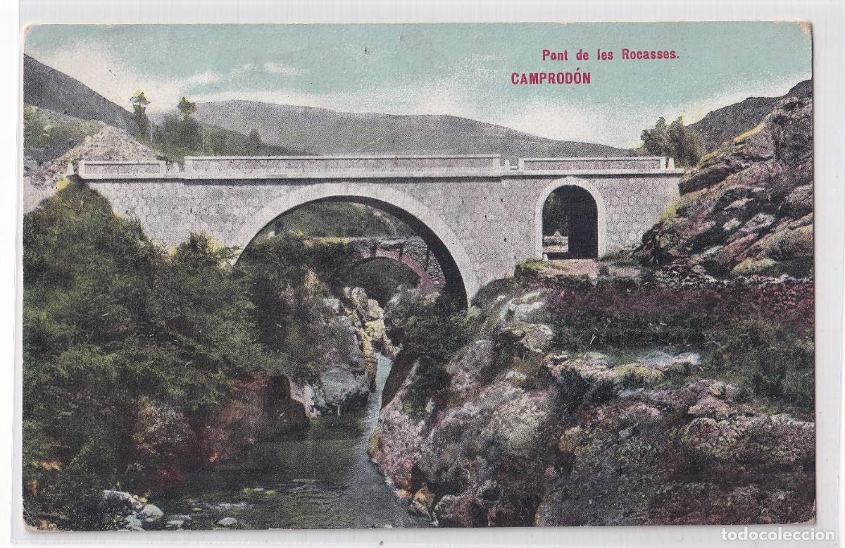 Postales: Pont de les rocasses. CAMPROD&Oacute;N, VIUDA MOR&Eacute; Y FILL CIRCULADA. SELLO DESPRENDIDO