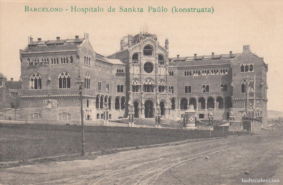 Postales: 1909 POSTAL ESPERANTO BARCELONA - HOSPITALO DE SANKTA PAULO - HOSPITAL DE SANTA PAU