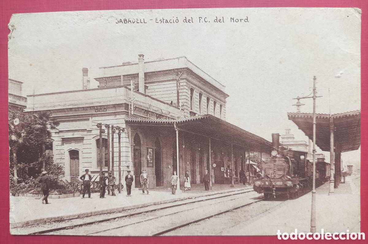 Postales: SABADELL ESTACI&Oacute; FERROCARRIL NORD POSTAL ANIMADA JOAQU&Iacute;N MUMBR&Uacute; C. 1920