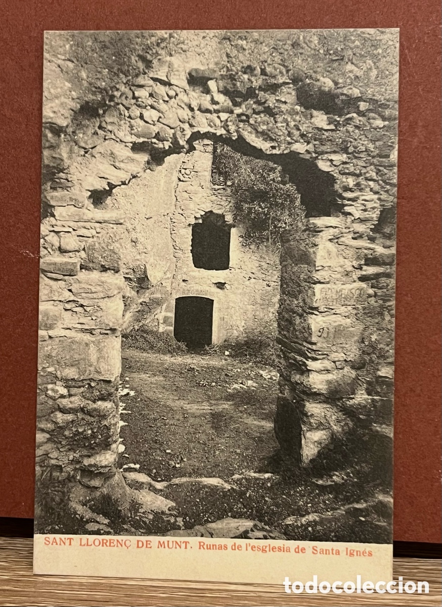 Postales: POSTAL: SANT LLOREN&Ccedil; DE MUNT - RUNAS DE L'ESGLESIA DE SANTA AGN&Eacute;S. E. LLOPART
