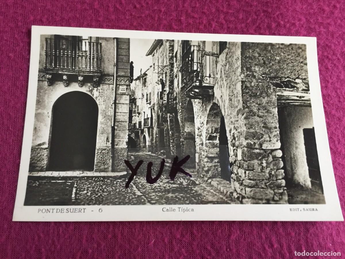 Postales: Antigua fotograf&iacute;a de Pont de Suert (L&eacute;rida) N&ordm; 6 --- Calle t&iacute;pica --- Edit. Saura