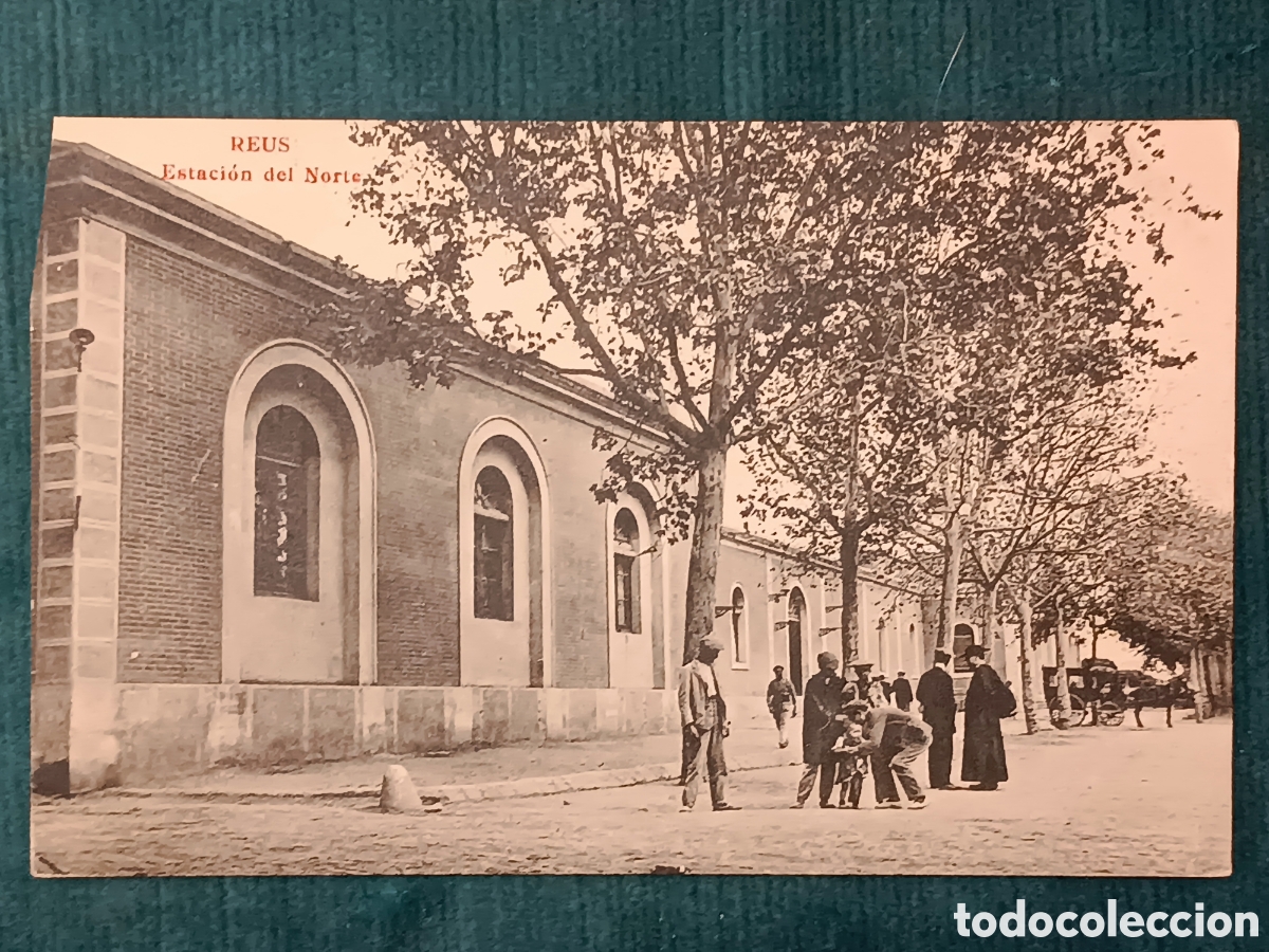 Postales: REUS. Estaci&oacute;n del Norte