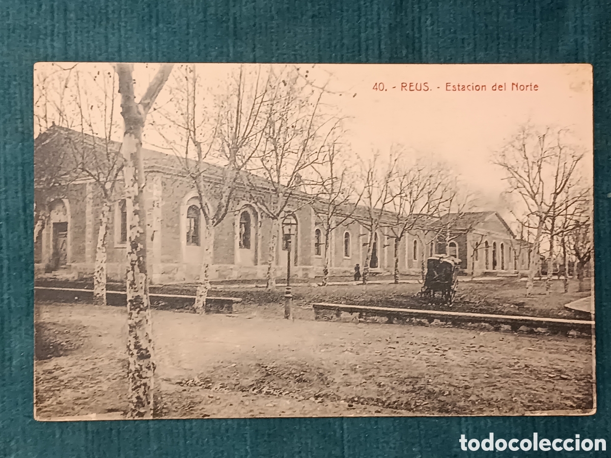 Postales: 40 REUS. Estacion del Norte