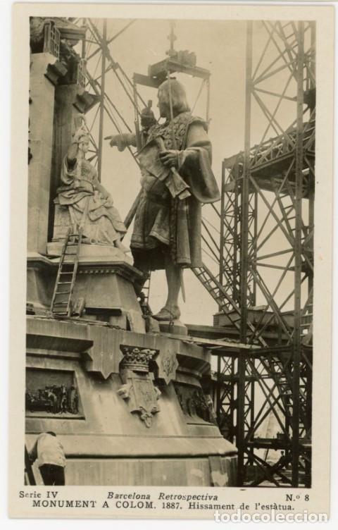 Postales: a11386 Barcelona Retrospectiva Monument A Colom 1887 Hissament De L'estatua Serie Iv N&ordm;8