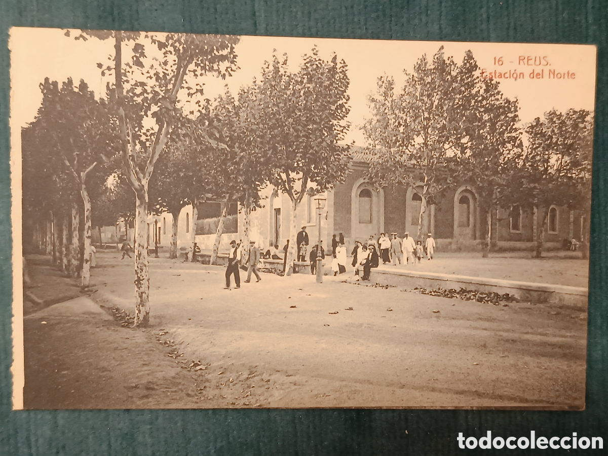 Postales: 16 REUS. Estaci&oacute;n del Norte