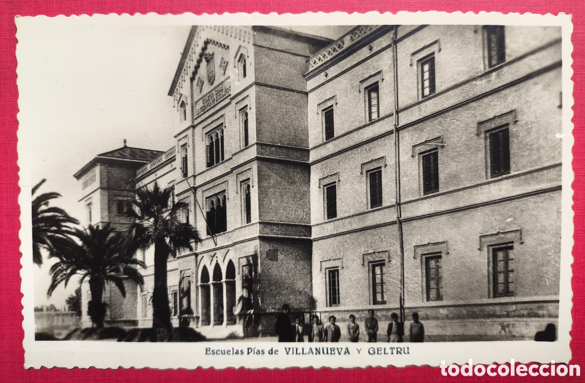 Postales: VILANOVA I LA GELTR&Uacute; ESCOLA PIA POSTAL FOTOGR&Aacute;FICA GARRAF BARCELONA C. 1955