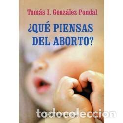 Postales: Tom&aacute;s I. Gonz&aacute;lez Pondal &ndash; &iquest;Qu&eacute; piensas del aborto? &ndash; Ediciones del Cedro &ndash; s/f &ndash; LM