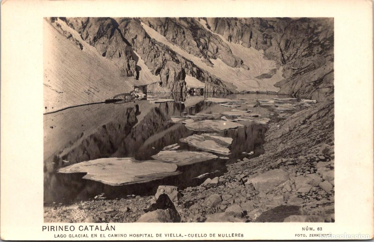Postales: Pirineo Catal&aacute;n - Lago Glacial en el camino Hospital de Viella - Cuello de - Zerkowitz 63 - 140x89mm