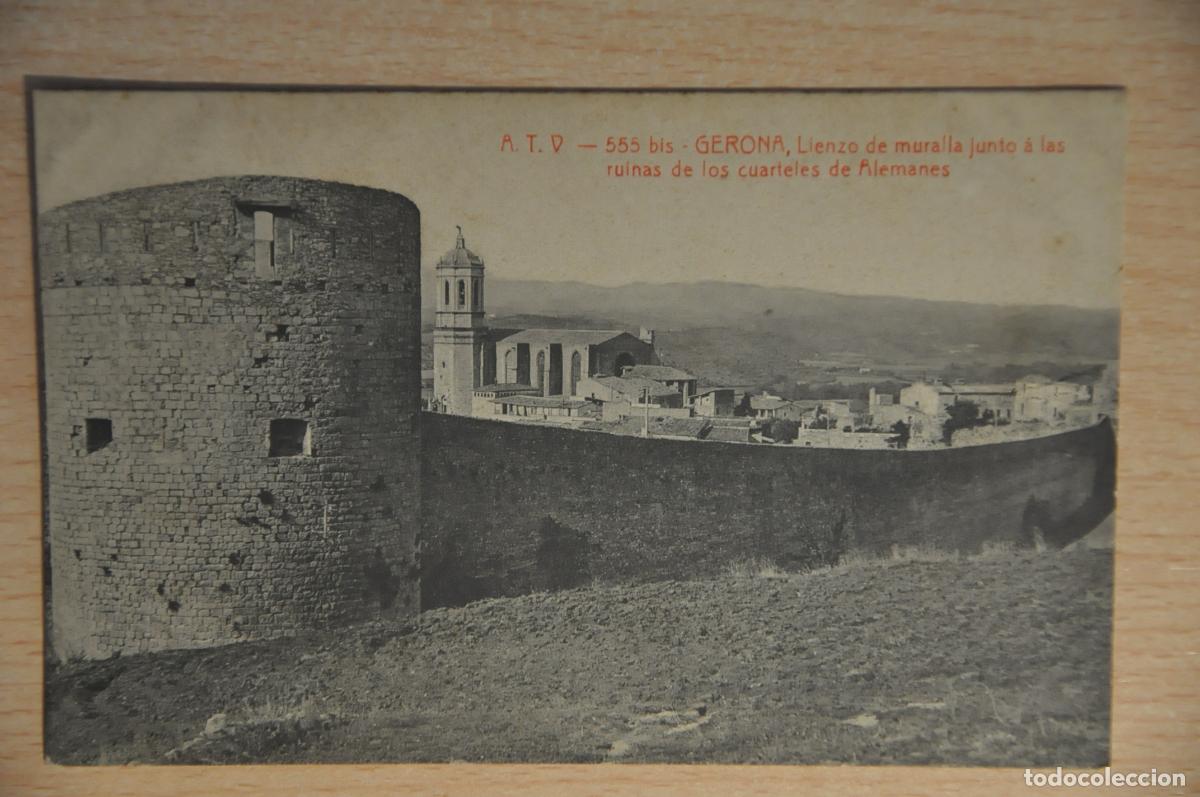 Postales: postal gerona, lienzo de muralla junto a las ruinas de los cuarteles de alemanes atv 555 bis