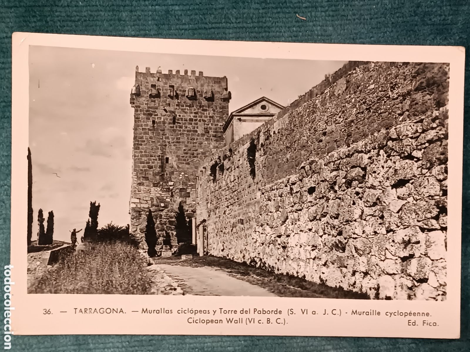 Postales: 36 TARRAGONA. Murallas cicl&oacute;peas y Torre del Paborde (S. VI a. J.C.)