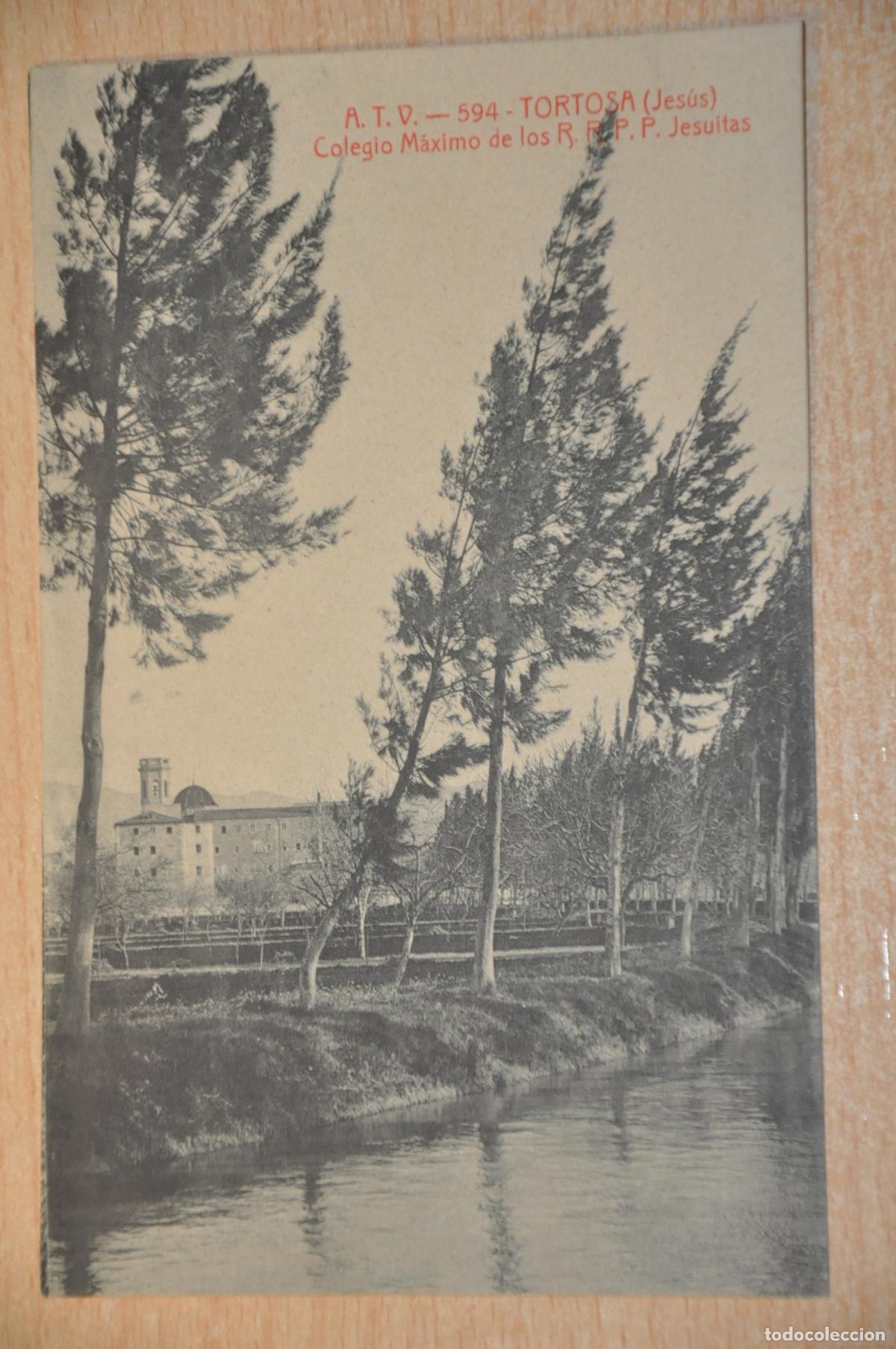Postales: postal tortosa, (jesus) colegio maximo de los r.r.p.p jesuitas atv 594