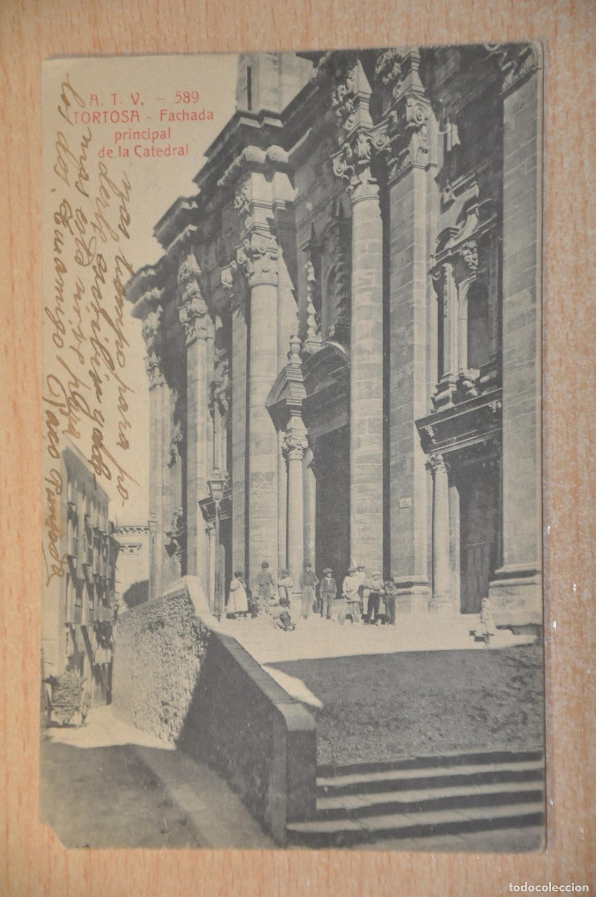 Postales: postal tortosa, fachada principal de la catedral atv 589