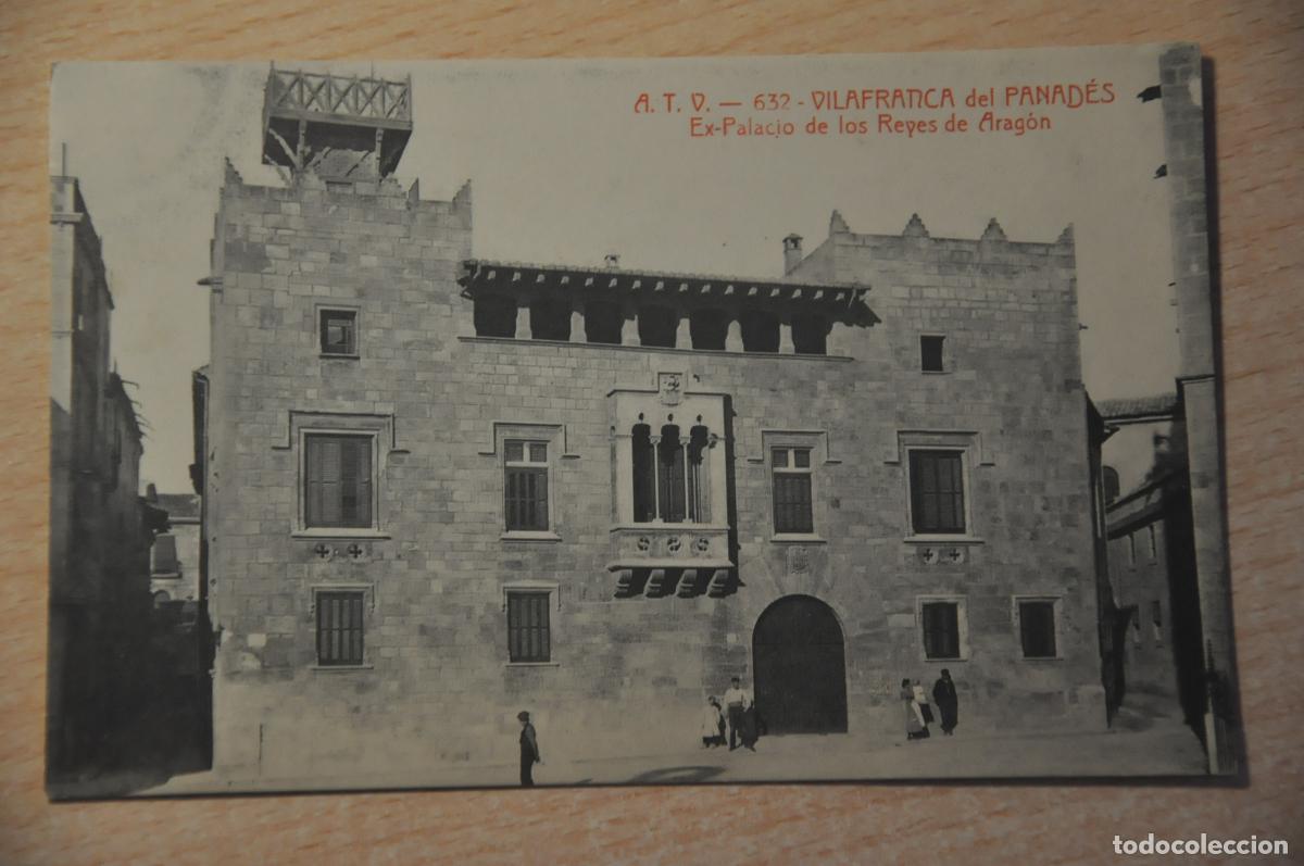 Postales: postal villafranca del panades, ex-palacio de los reyes de aragon atv 632