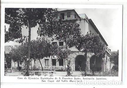 Postales: ANTIGUA POSTAL CASA DE EJERCICIOS ESPIRITUALES DE S FRANCISCO JAVIER INSTITUCION JAVIERANA SAN CUGAT
