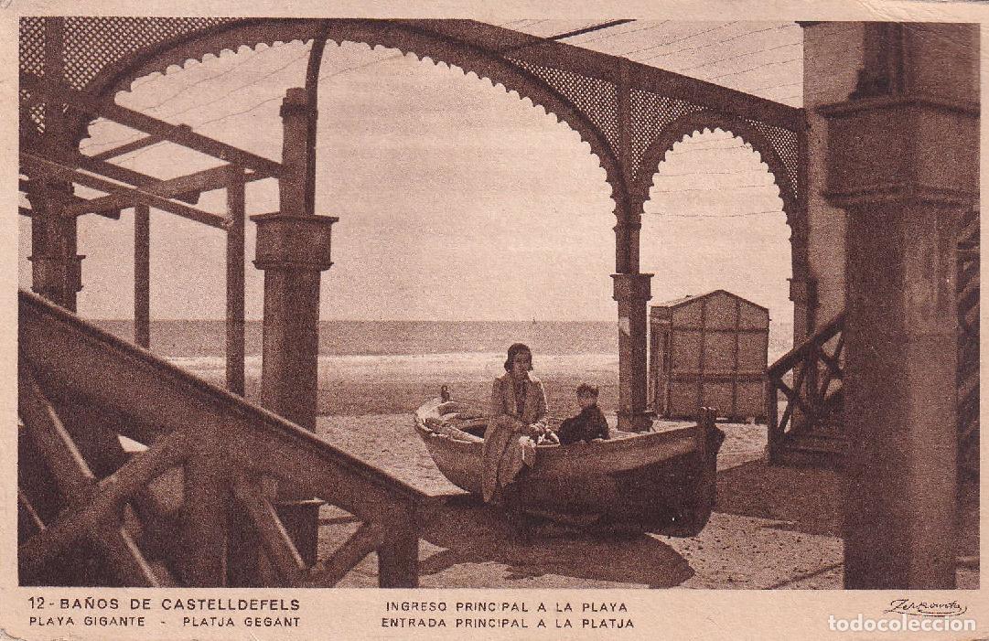 Postales: CASTELLDEFELS - 12. BA&Ntilde;OS, PLAYA GRANDE. INGRESO PRINCIPAL A LA PLAYA (ZERKOWITZ)