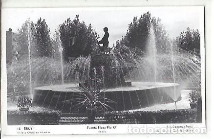 Postales: ANTIGUA POSTAL 13 REUS FUENTE PLAZA PIO XII FOT DEPORTES FERRE