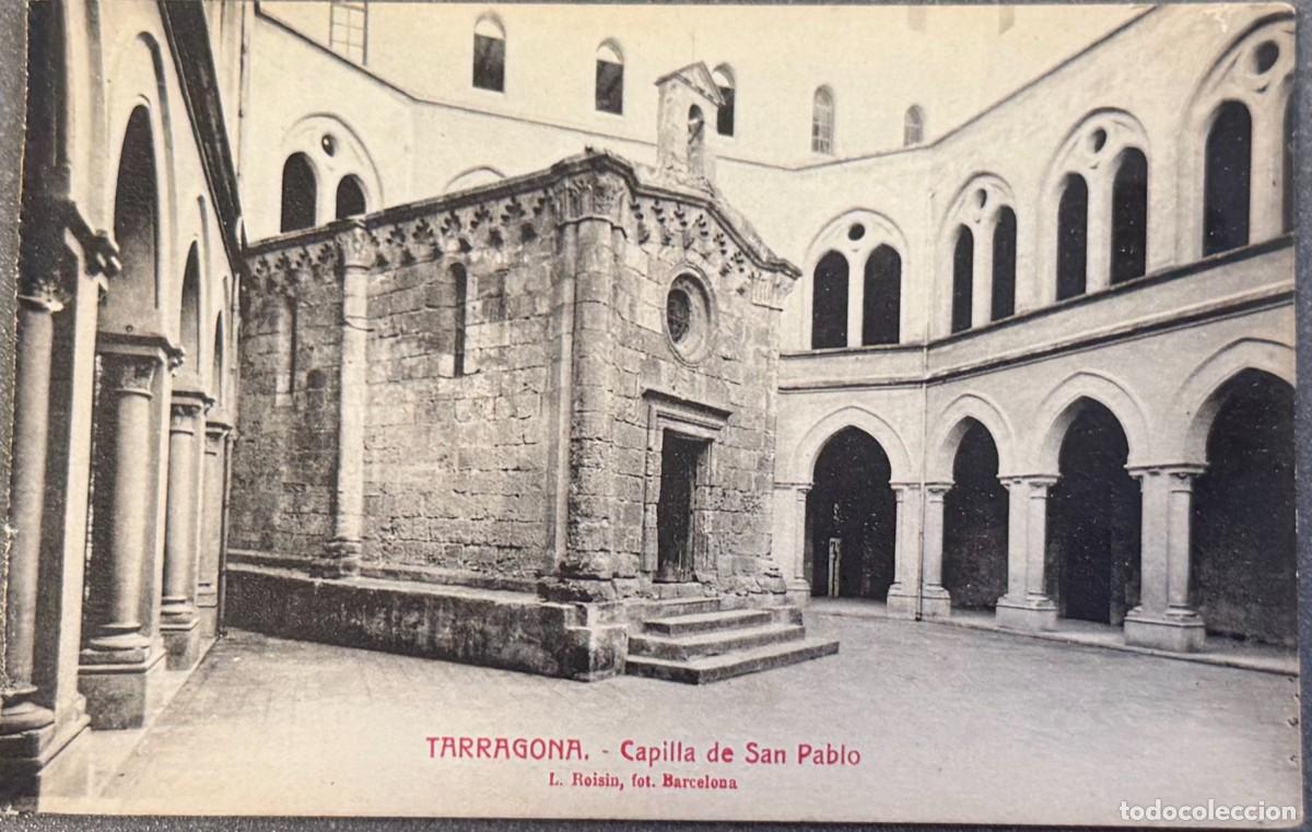 Postales: ANTIGUA POSTAL TARRAGONA - CAPILLA DE SAN PABLO - L.ROISIN FOT. BARCELONA - 1923
