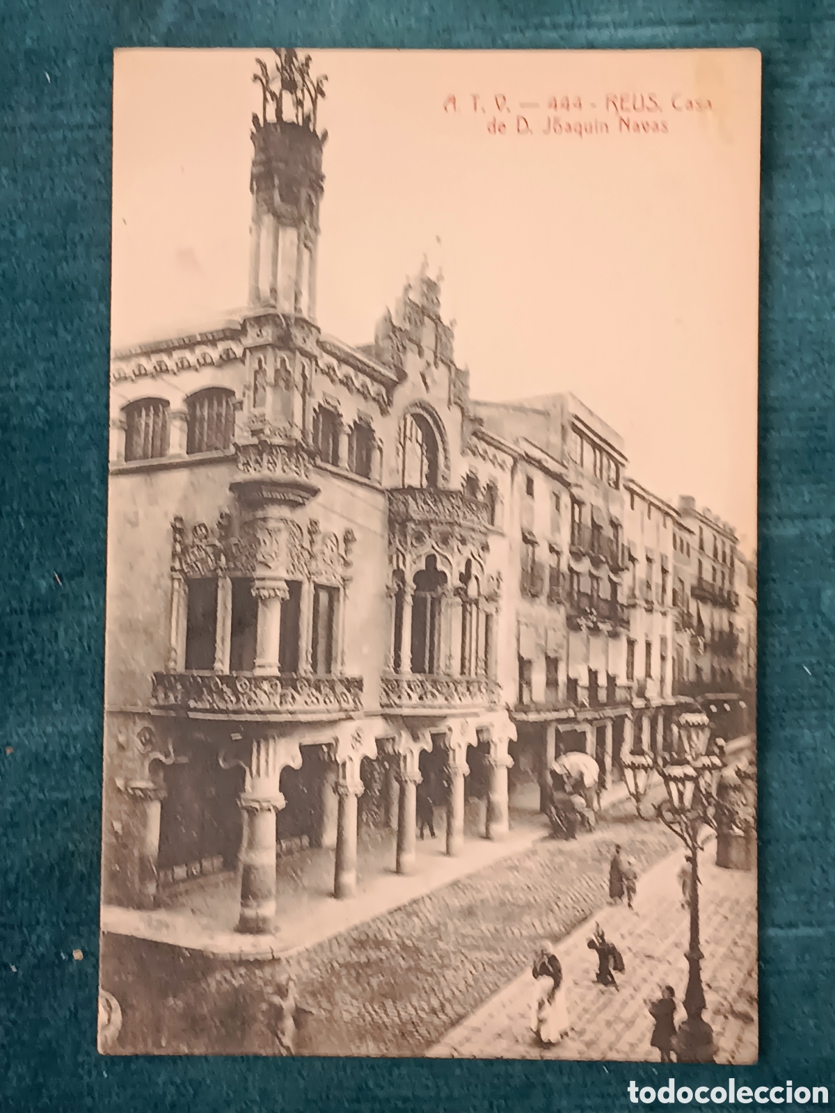 Postales: A.T.V. 444 REUS. Casa de D. Joaquin Navas