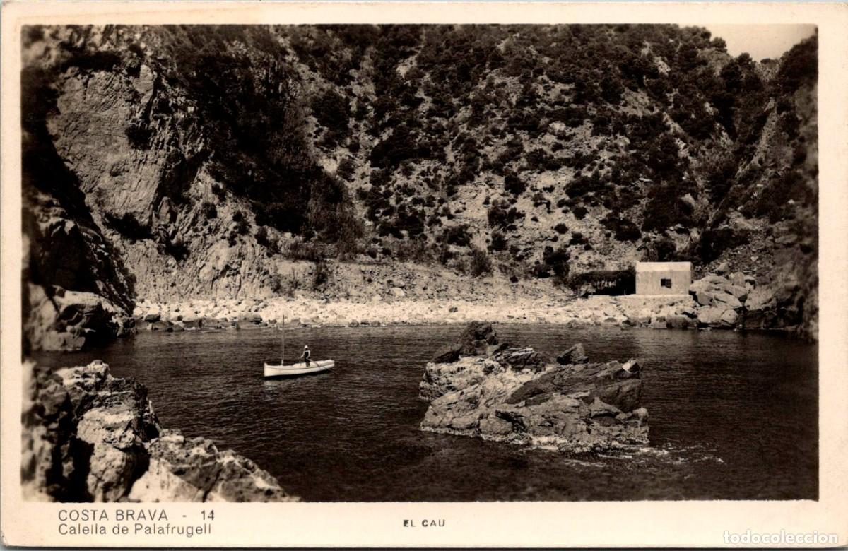 Postales: Calella de Palafrugell - El Cau - n&ordm; 14 - Sin m&aacute;s datos - 141x90mm
