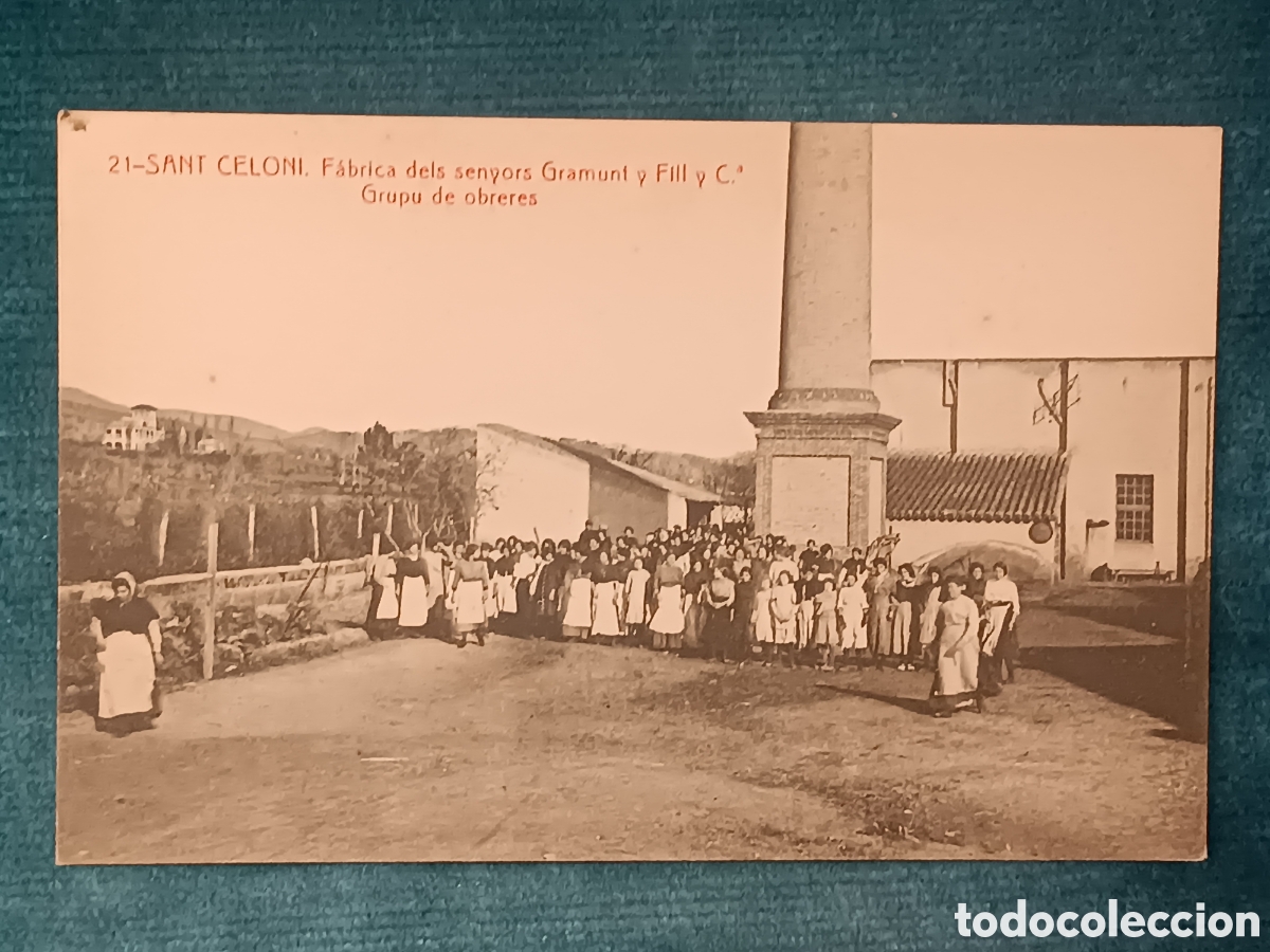 Postales: 21 SANT CELONI. F&aacute;brica dels senyors Gramunt y Fill y Ca.