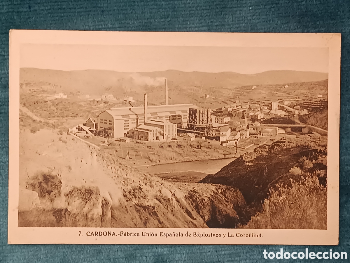 Postales: 7 CARDONA. F&aacute;brica Uni&oacute;n Espa&ntilde;ola de Explosivos y La Coromina