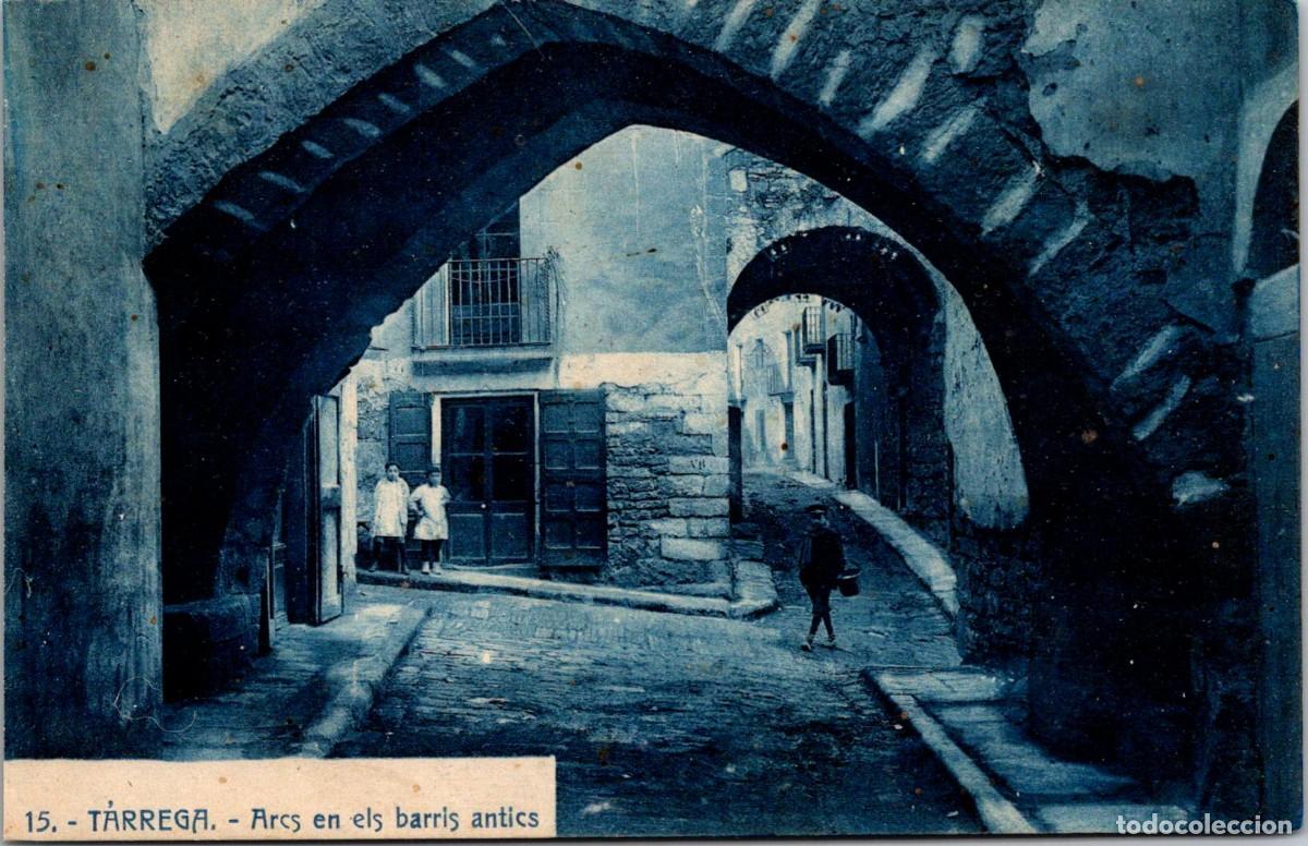 Postales: T&agrave;rrega - Arcs en els barris antics - Edici&oacute; Libreria G&uuml;ell 15 - 137x89mm