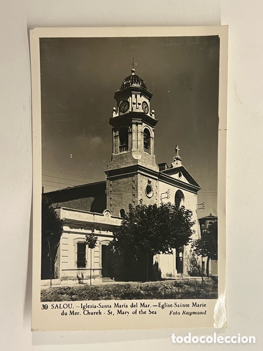 Postales: SALOU (Barcelona) Postal No.39, Iglesia de Santa Mar&iacute;a del Mar. Foto Raymond (h.1950?) S/C