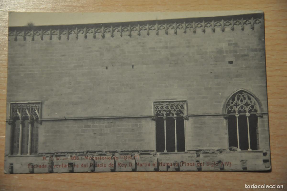 Postales: postal monasterio poblet, fachada y ventanales de rey d.martin el humano, atv 463