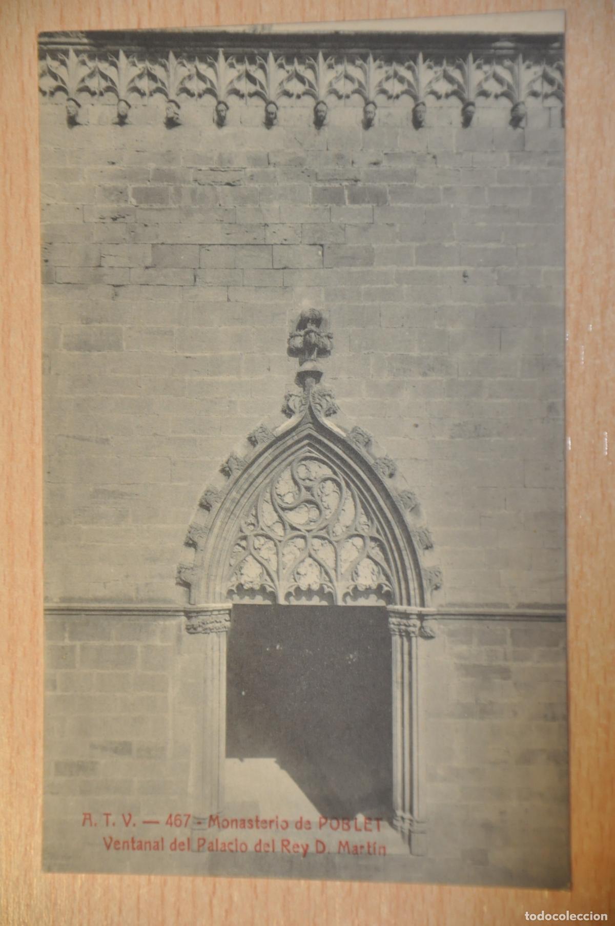 Postales: postal monasterio de poblet,ventanal del palacio del rey d.martin, atv 467