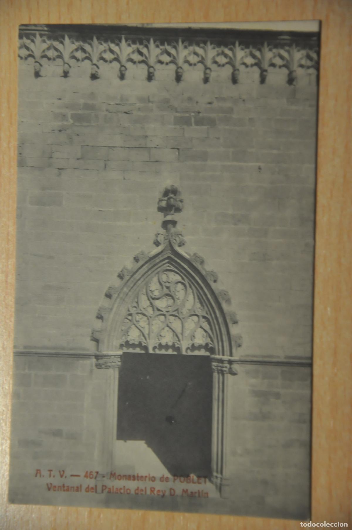 Postales: postal monasterio de poblet, ventanal del palacio del rey d.martin, atv 467