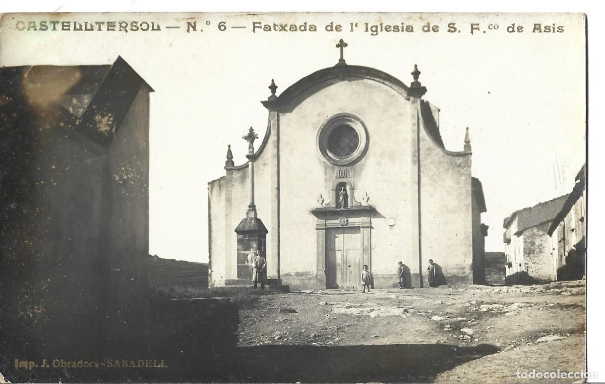 Postales: CASTELLTER&Ccedil;OL-CASTELLTERSOL N&ordm; 6-FATXADA DE L`IGLESIA DE S.F.DE ASIS-POSTAL FOTOGRAFICA-J.OBRADORS