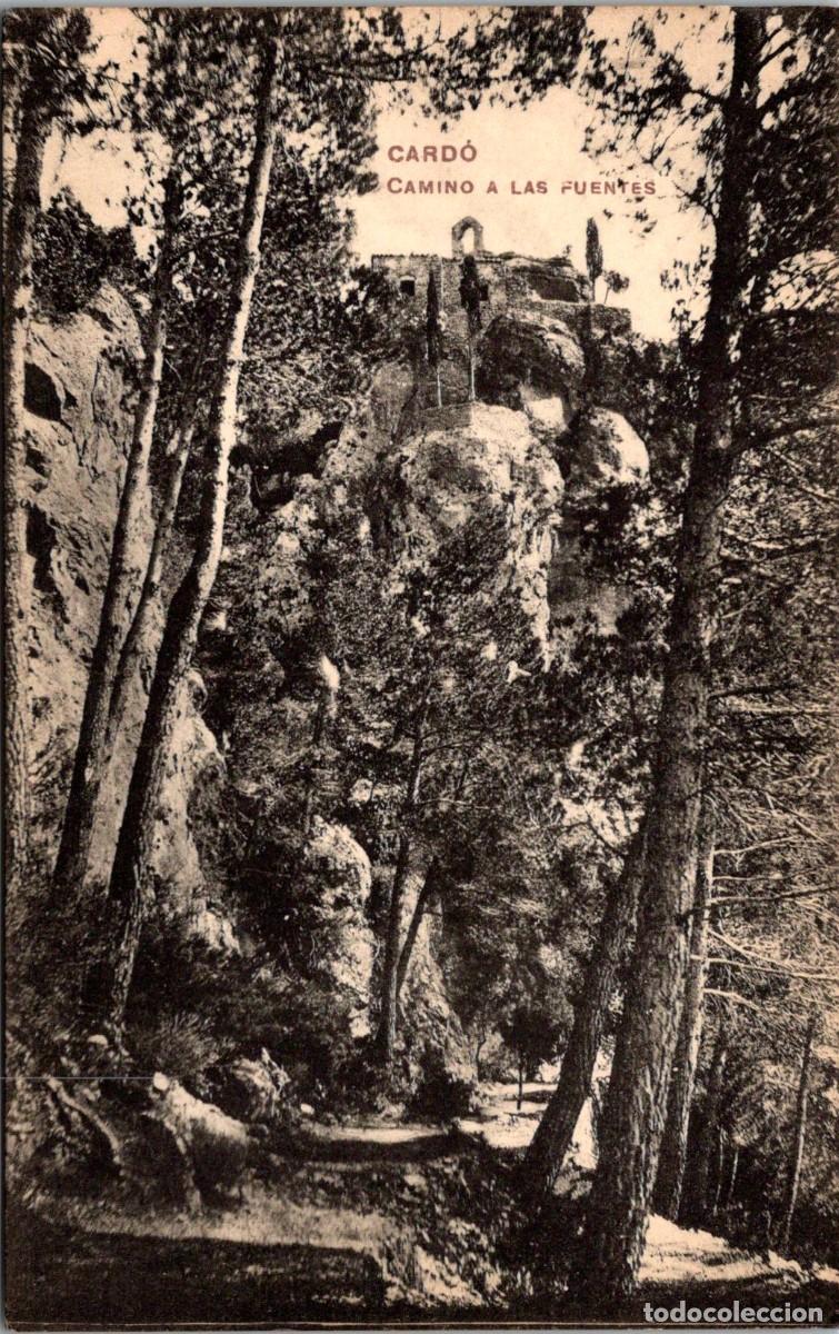 Postales: Balneario Card&oacute; (Tortosa) -Camino a las Fuentes -Aguas Arsenicales y Nitrogenadas-Sin datos-139x88mm