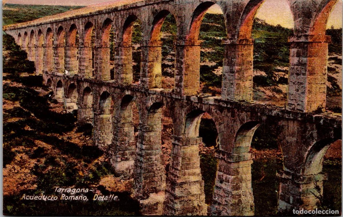 Postales: Tarragona - Acueducto Romano - Detalle - Edici&oacute;n Anguela Hermanos - Coloreada - 137x87mm