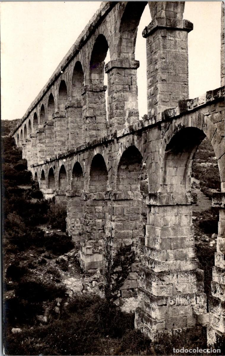 Postales: Tarragona - Acueducto Romano - Detalle - Fotogr&aacute;fica - Chinchilla - Sello Goma Tinta Azul - 137x86mm