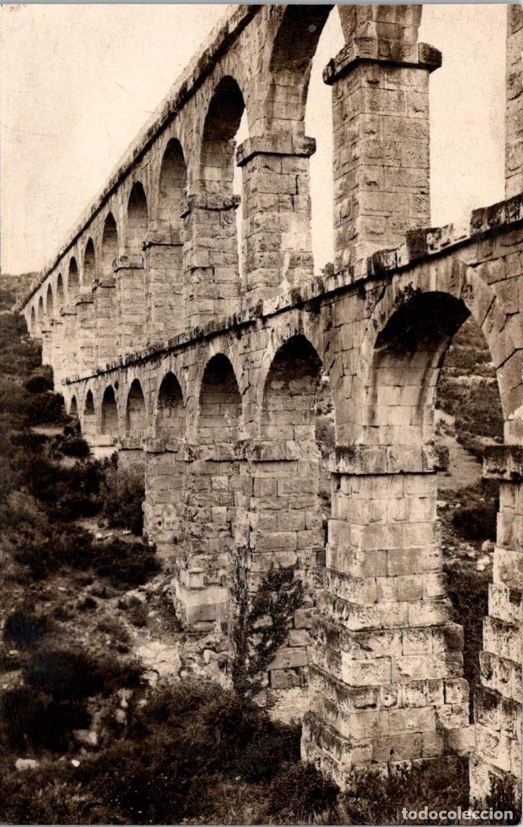 Postales: Tarragona - Acueducto Romano - Detalle - Fotogr&aacute;fica - Chinchilla - Sello Goma Tinta Azul - 137x87mm