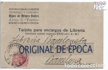 Postales: (PS-80358)POSTAL LIBRERIA HIJOS DE ARTURO VOLTES - TORTOSA (TARRAGONA)
