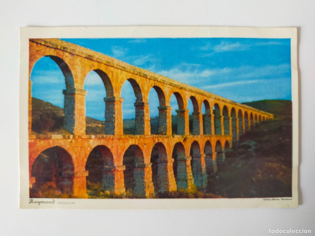 Postais: Tarjeta Postal TARRAGONA: Acueducto Romano - Prod Raymond.