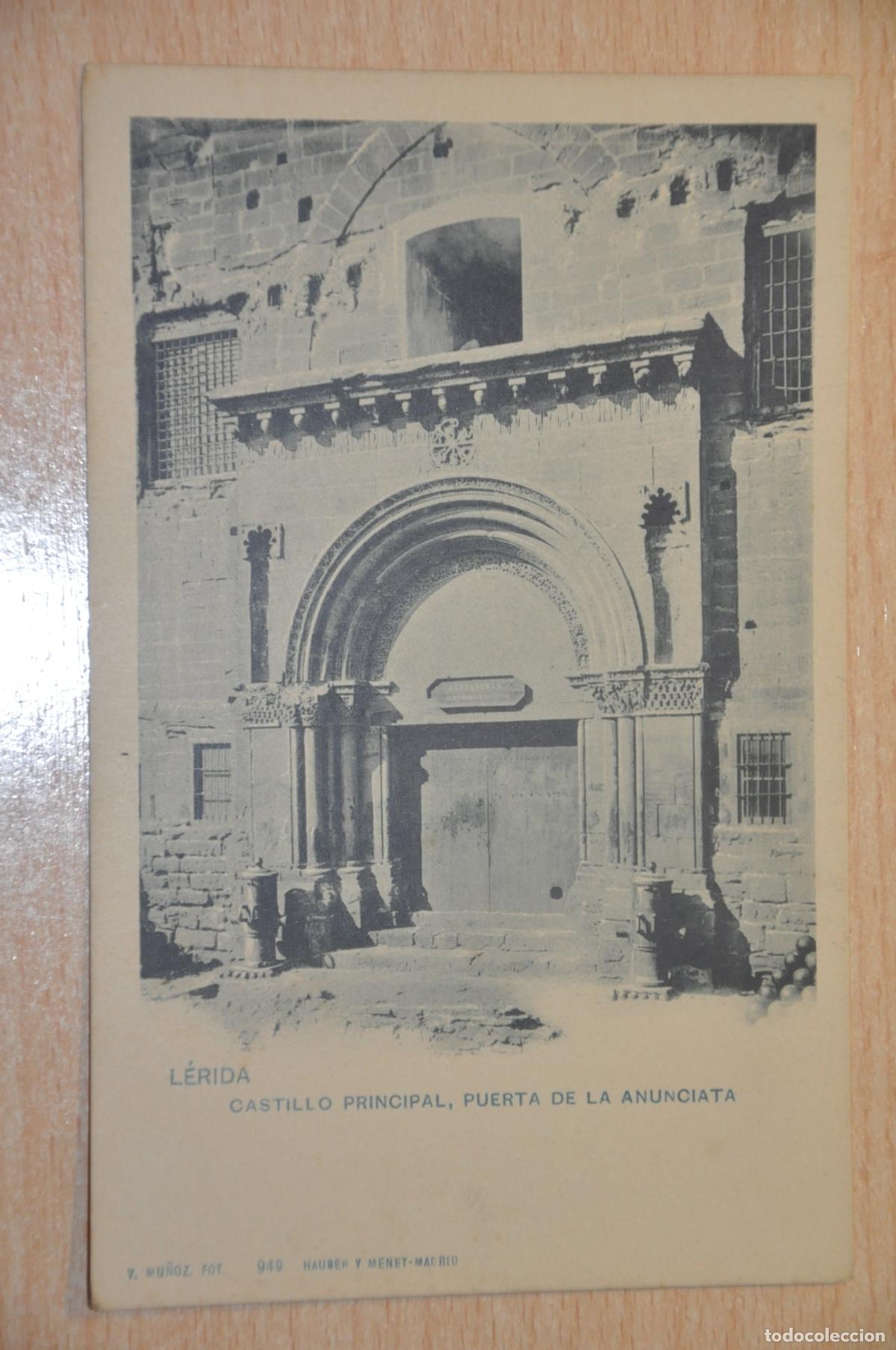 Postales: postal lerida, castillo principal, puerta de la anunciata, hauser y menet, v.mu&ntilde;oz. fot. 949