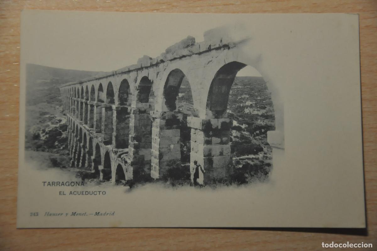 Postales: postal tarragona, el acueducto, hauser y menet 243
