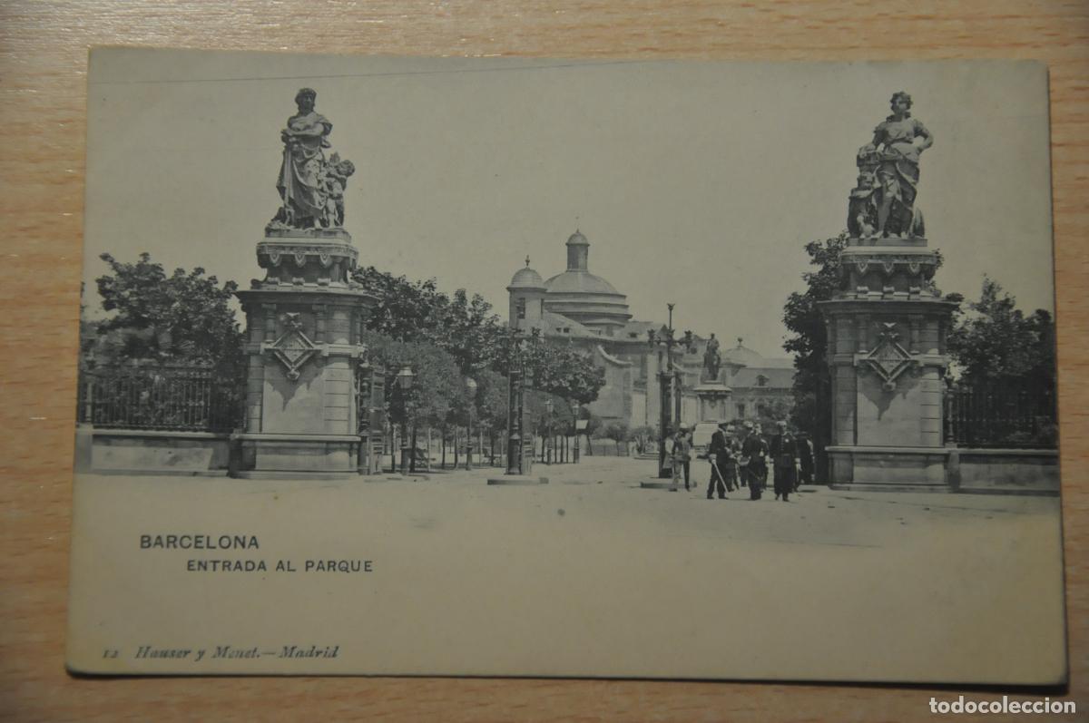 Postales: postal barcelona, entrada al parque, hauser y menet 12